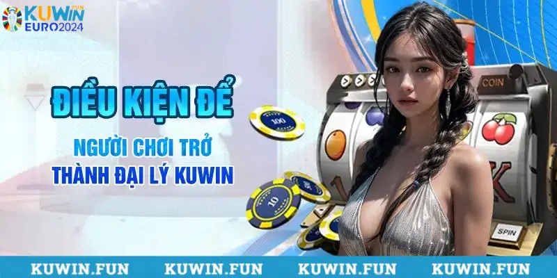 Đại lý Kuwin được hỗ trợ nhiệt tình từ A đến Z